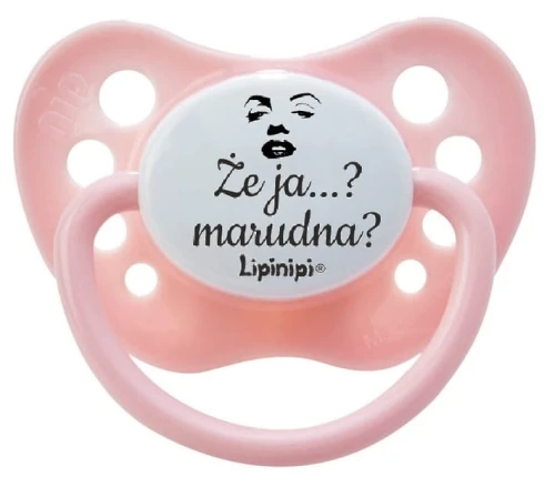 smoczek LIPINIPI że ja..? marudna?